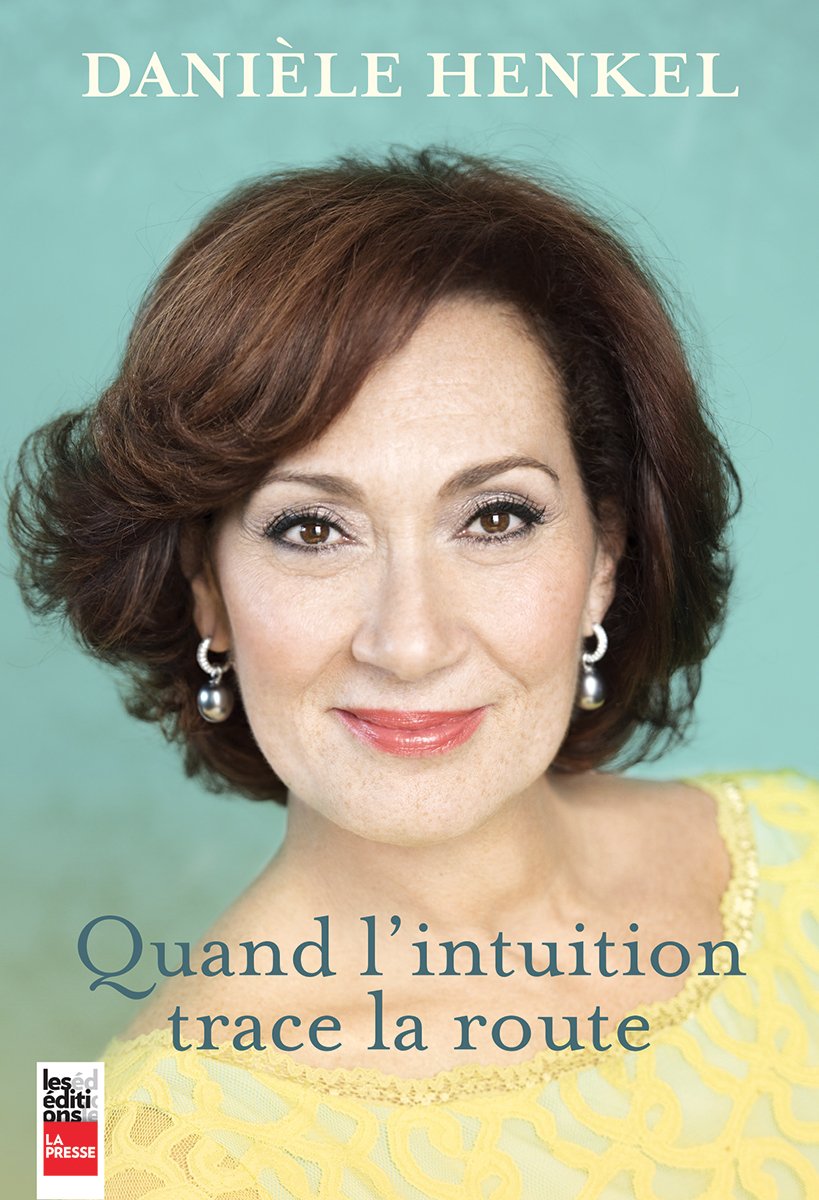 Livre Quand l'intuition trace la route (Danièle Henkel) (Livre d'occasion) - ISBN 2897051795