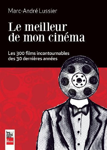 Livre Le meilleur de mon cinéma : Les 300 films incontournables des 30 dernières années - Marc-An...