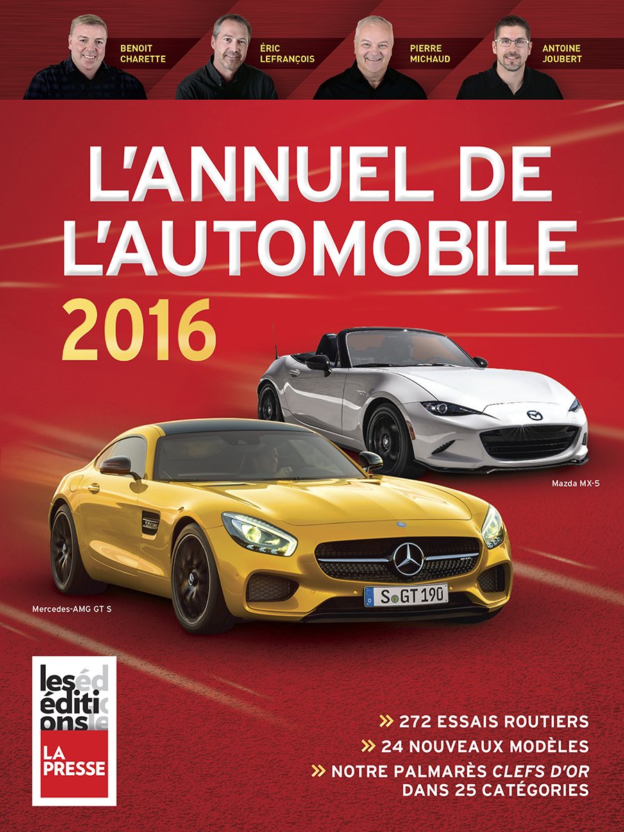 Livre L'annuel de l'automobile 2016 (Éric Lefrançois, Benoît Charrette, Pierre Michaud) (Livre...