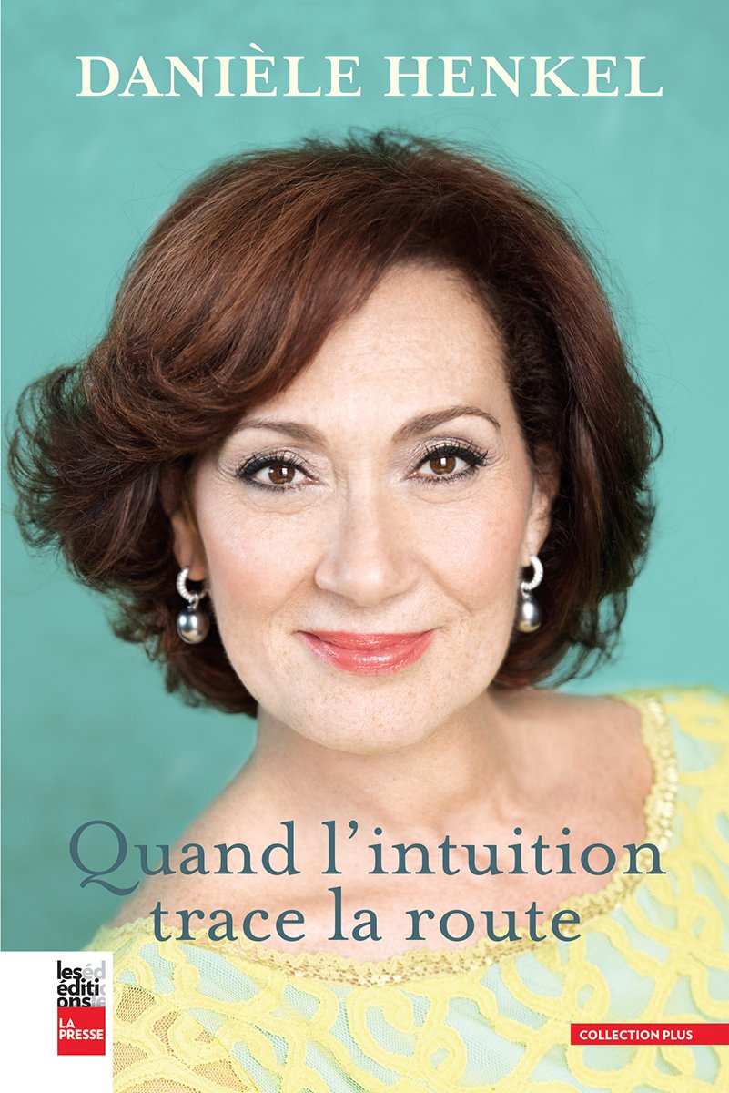 Livre Quand l'intuition trace la route - Danièle Henkel (Livre d'occasion) - ISBN 2897054336