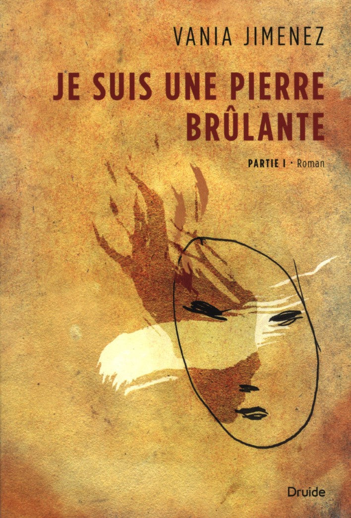 Livre Je suis une pierre brûlante (Partie 1) - Vania Jimenez (Livre neuf) - ISBN 2897110821