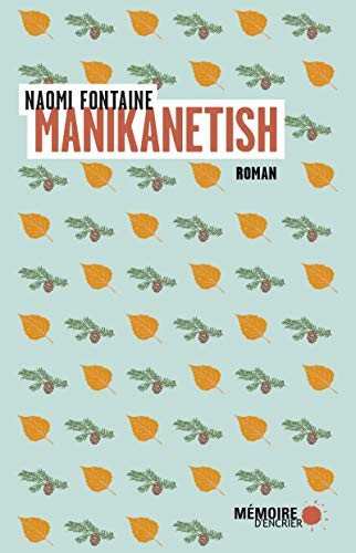 Manikanetish - Naomi Fontaine