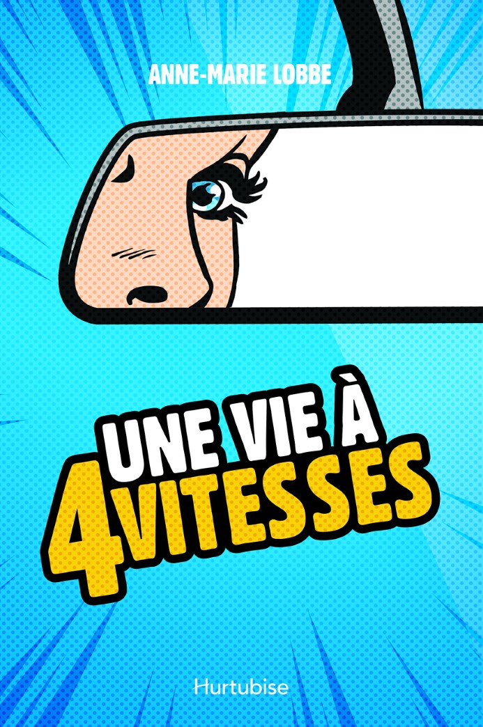 Livre Une vie à 4 vitesses - Anne-Marie Lobbe (Livre d'occasion) - ISBN 2897239328