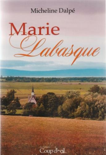 Livre Marie Labasque - Micheline Dalpé (Livre d'occasion) - ISBN 2897310154