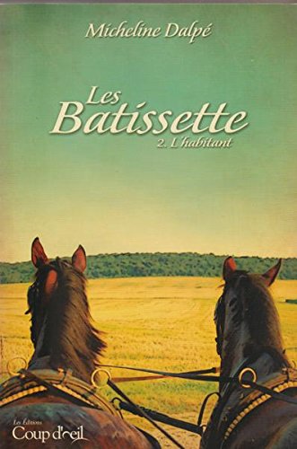 Livre Les Batissette # 2 : L'habitant (Micheline Dalpé) (Livre d'occasion) - ISBN 2897310170