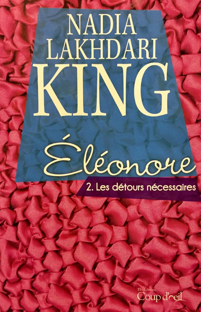 Livre Éléonore # 2 : Les détours nécessaires (Nadia Lakhdari) (Livre d'occasion) - ISBN 2897310359