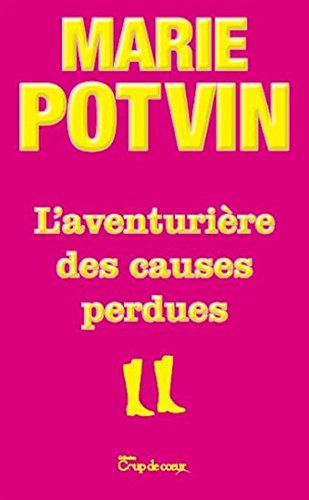 Livre L'aventurière des causes perdues (Marie Potvin) (Livre d'occasion) - ISBN 2897314907