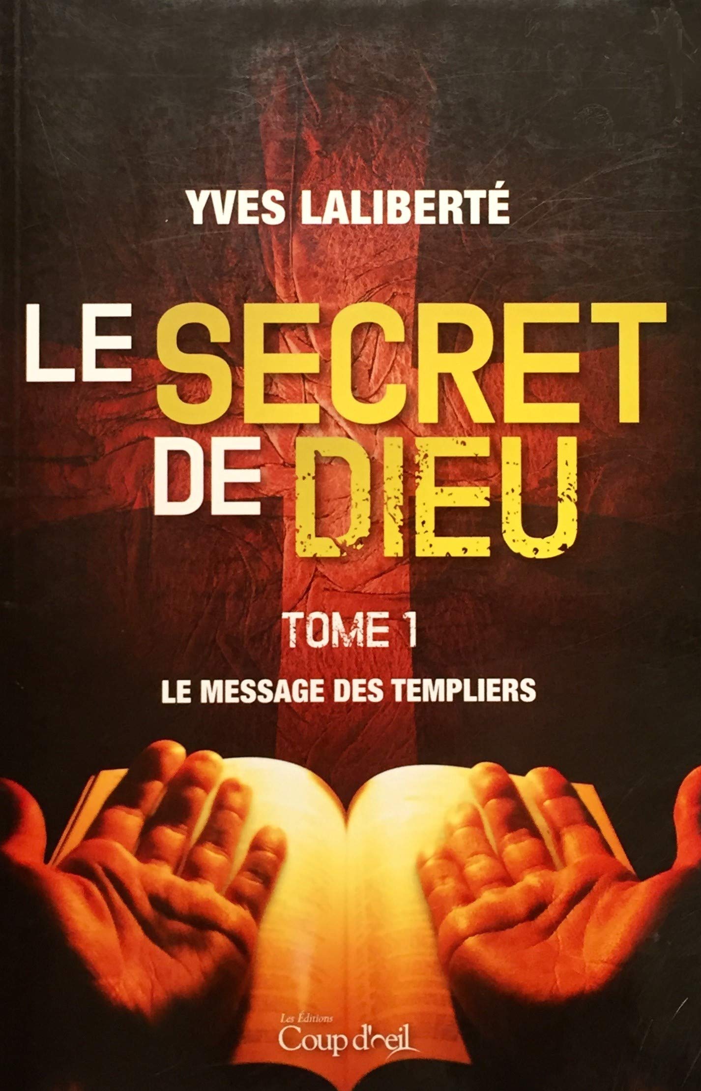 Livre Le message des templiers - Yves Laliberté (Livre d'occasion) - ISBN 2897315989