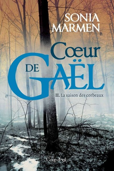 Livre Coeur de Gaël # 2 : La saison des corbeaux (Sonia Marmen) (Livre d'occasion) - ISBN 2897316772