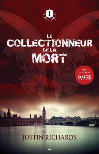 Livre Les affaires non-classées # 1 : Le collectionneur de la mort (Justin Richards) (Livre...