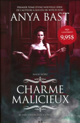 Magie noire (Anya Bast) # 1 : Charme délicieux - Anya Bast