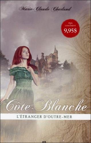 Livre L'étranger d'outre-mer - Marie-Claude Charland (Livre d'occasion) - ISBN 2897333545