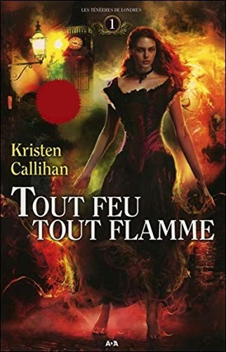 Livre Les ténèbres de Londres # 1 : Tout feu tout flamme (Kristen Callihan) (Livre d'occasion) -...