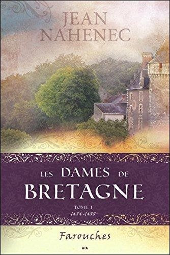 Livre Les dames de Bretagne # 1 : Farouches (Jean Nahenec) (Livre neuf) - ISBN 2897339527