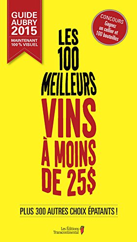 Livre Les 100 meilleurs vins à moins de 25 $ - Jean Aubry (Livre d'occasion) - ISBN 289743046X