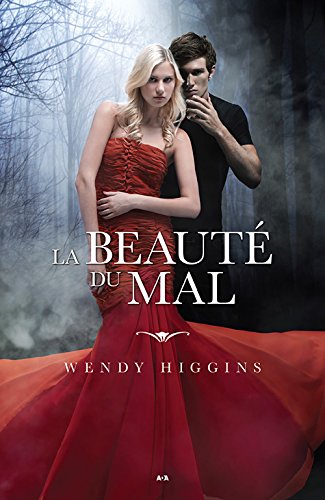 Livre La beauté du mal - Wendy Higgins (Livre d'occasion) - ISBN 2897521813