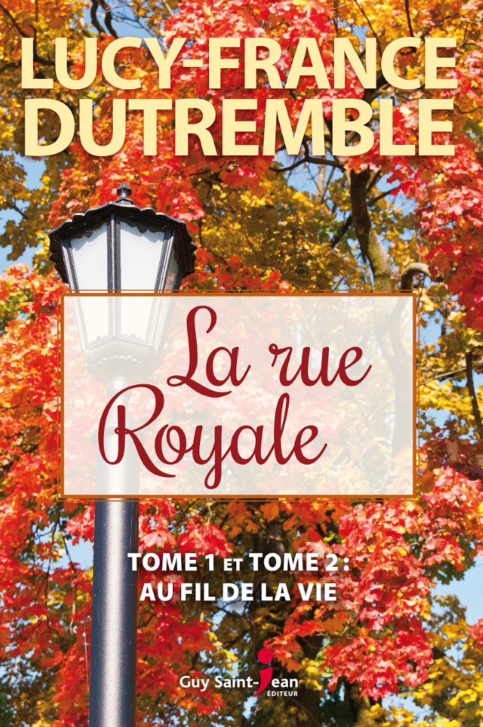 Livre Au fil de la vie # 1 et 2 : La rue royale (Lucy-France Dutremble) (Livre d'occasion) -...