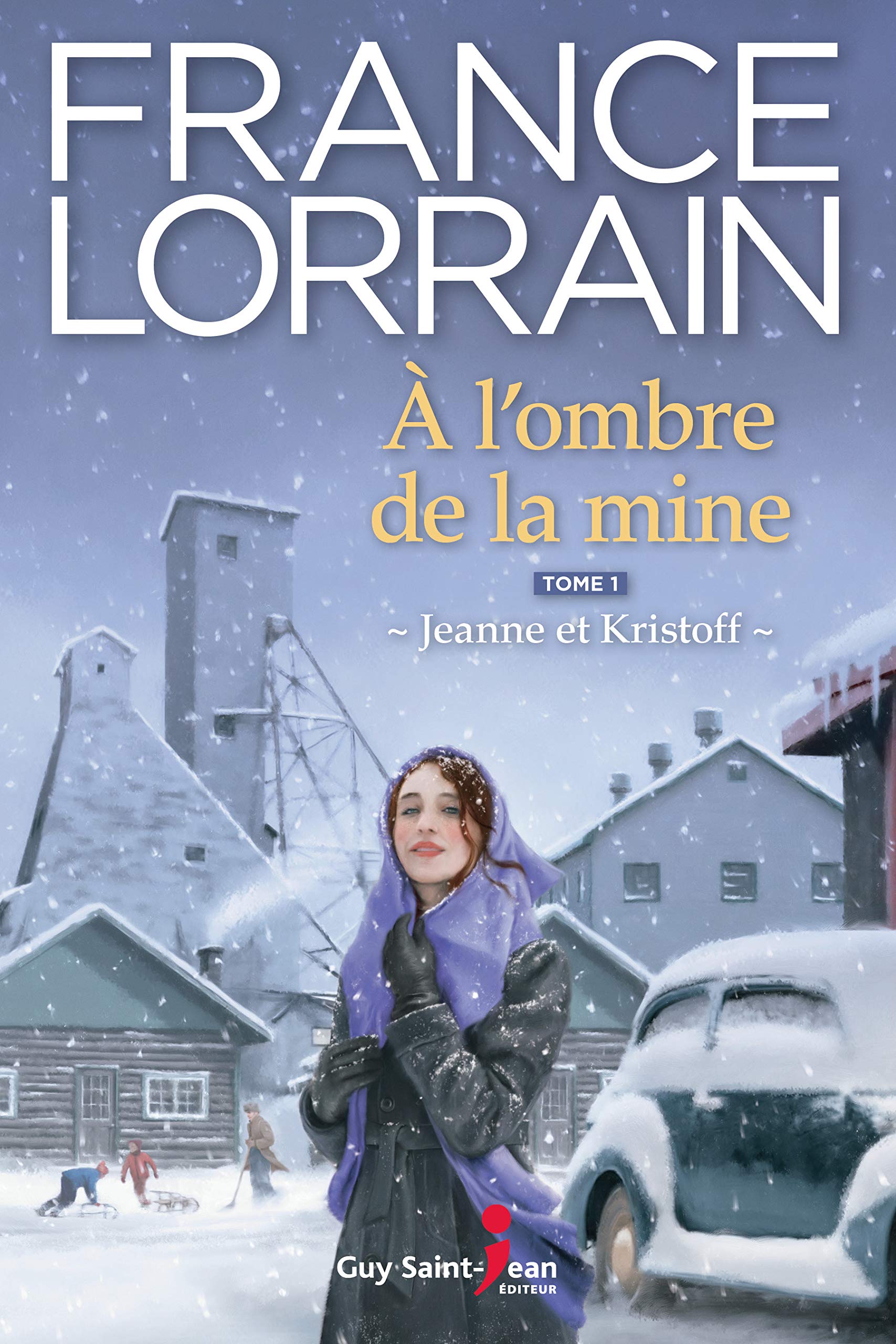 Livre À l'ombre de la mine # 1 : Jeanne et Kristoff (France Lorrain) (Livre d'occasion) - ISBN...