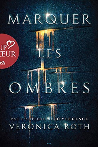 Livre Marquer les ombres - Veronica Roth (Livre d'occasion) - ISBN 2897676442