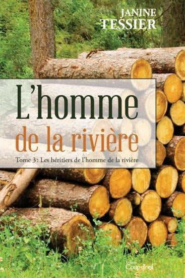 L'homme de la rivière # 3 : Les héritiers de l'homme de la rivière - Janine Tessier