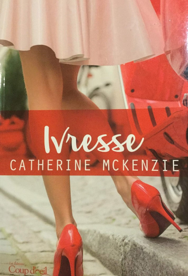 Livre Ivresse - Catherine McKenzie (Livre d'occasion) - ISBN 2897683368