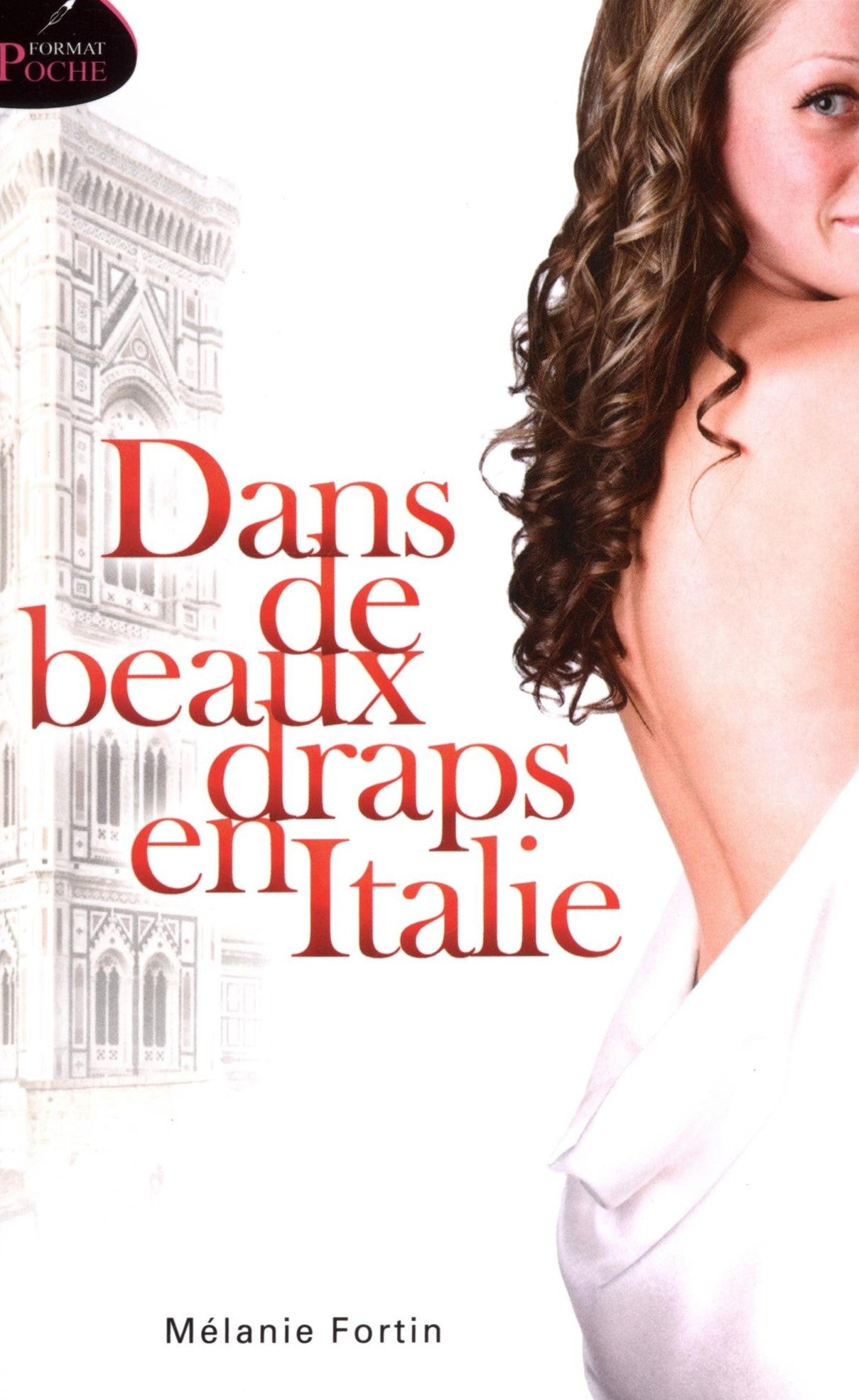 Livre Dans de beaux draps en Italie - Mélanie Fortin (Livre d'occasion) - ISBN 2897830476