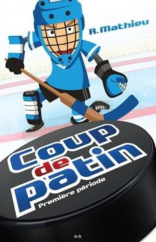 Coup de patin # 1 : Première période - Rébecca Mathieu