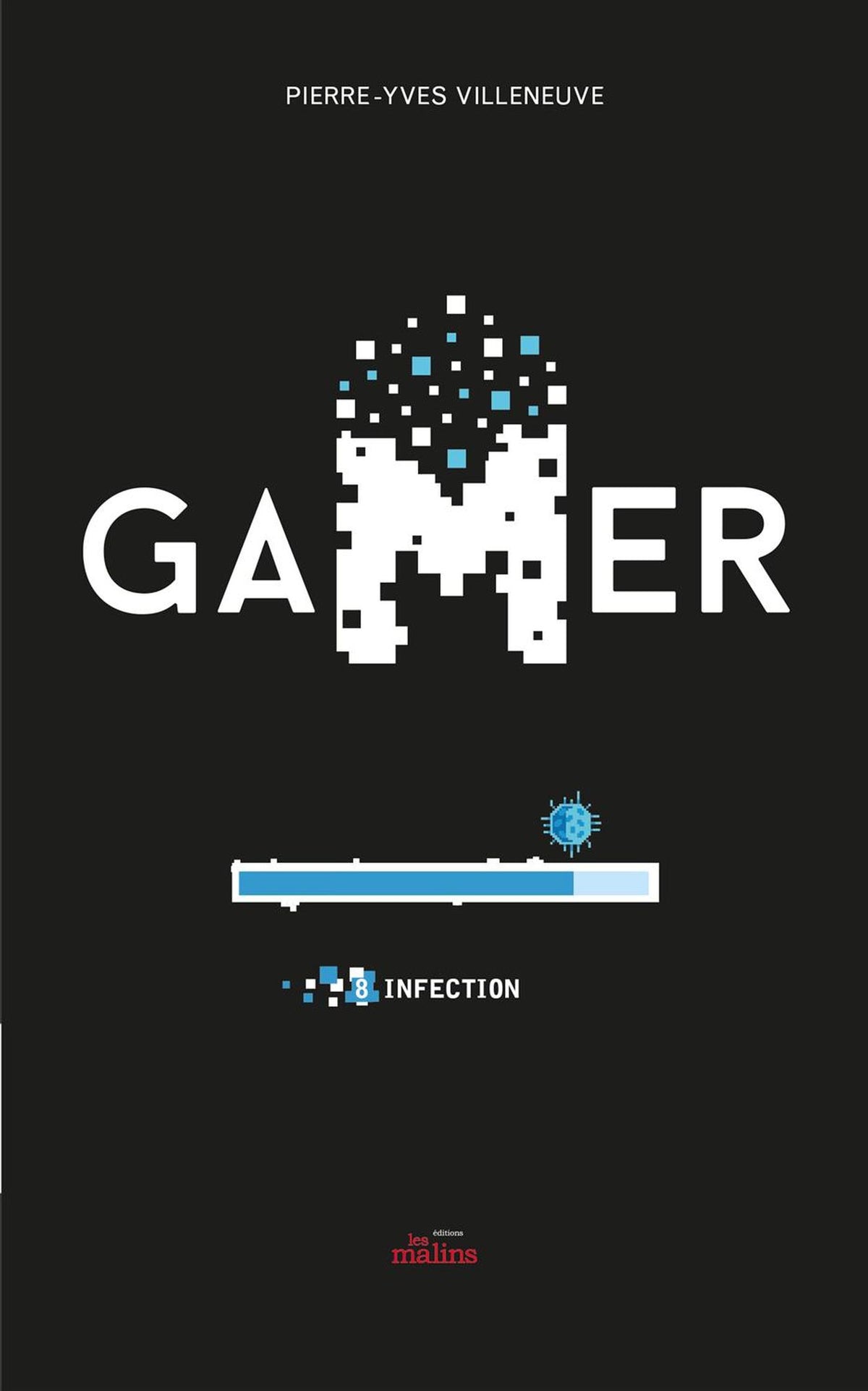 Livre Gamer # 8 : Infection (Pierre-Yves Villeneuve) (Livre d'occasion) - ISBN 2898101176