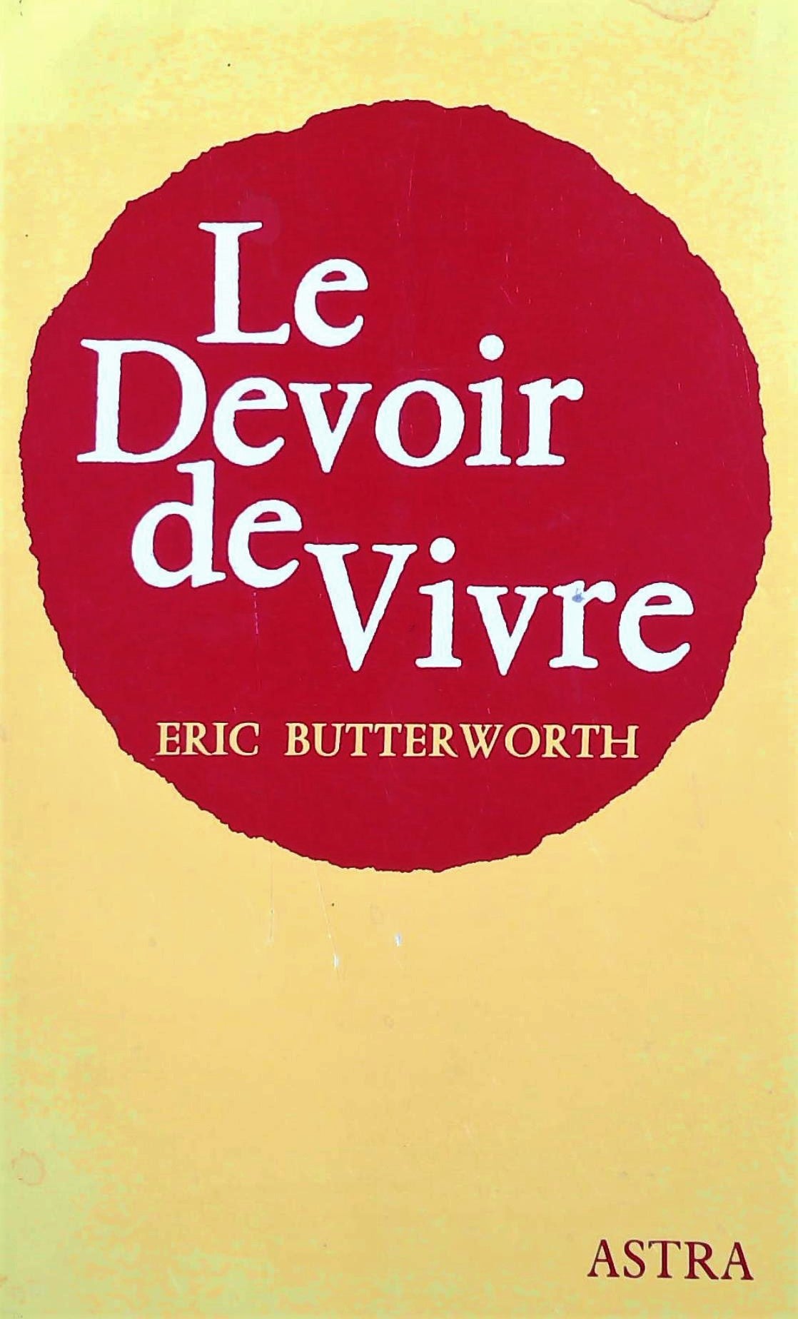 Livre Le devoir de vivre - Eric Butter Worth (Livre d'occasion) - ISBN 2900219388