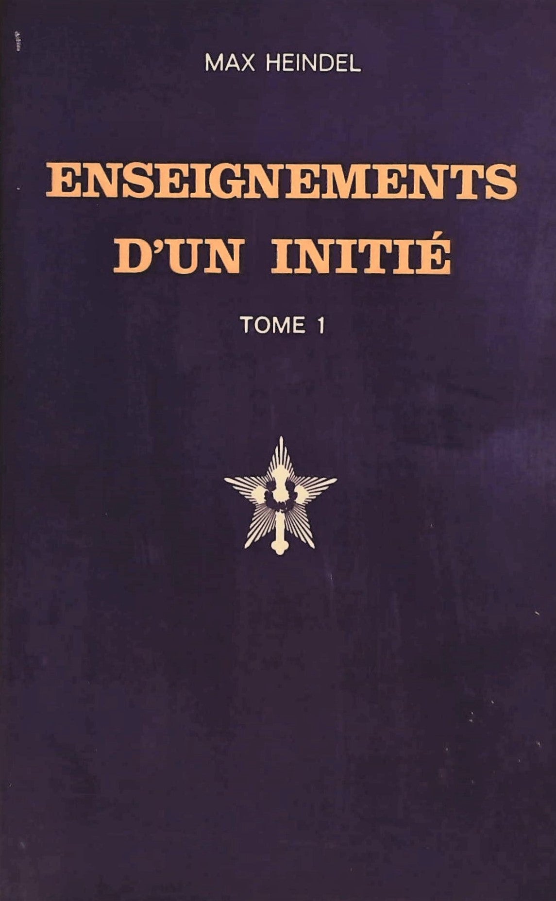 Livre Enseignements d'un initié - Max Heindel (Livre d'occasion) - ISBN 2902450133