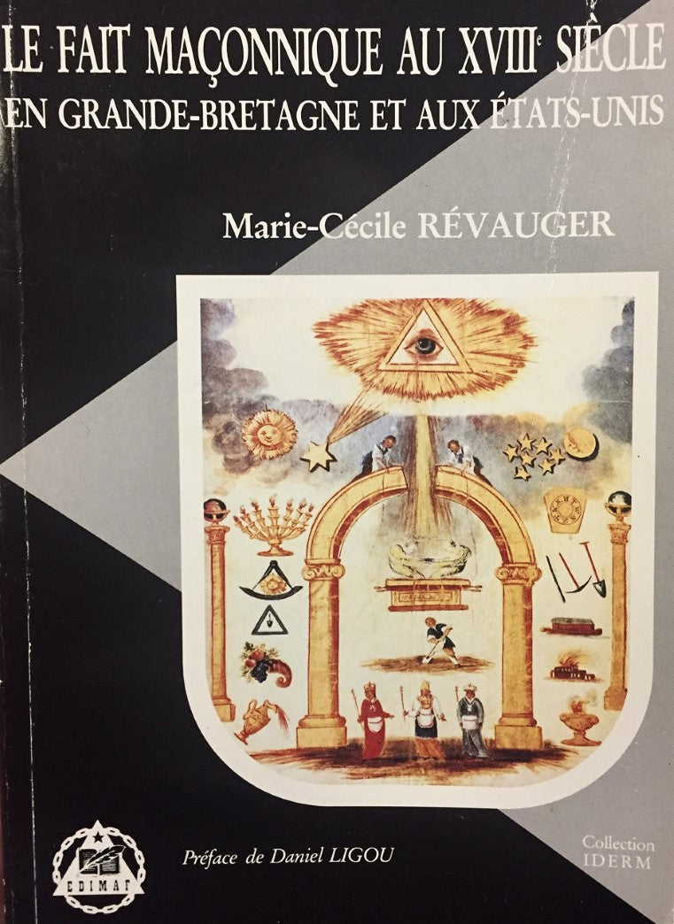 Livre Le fait maçonnique au XVIIIe siècle en Grande-Bretagne et aux États-Unis - Marie-Cécile Rév...