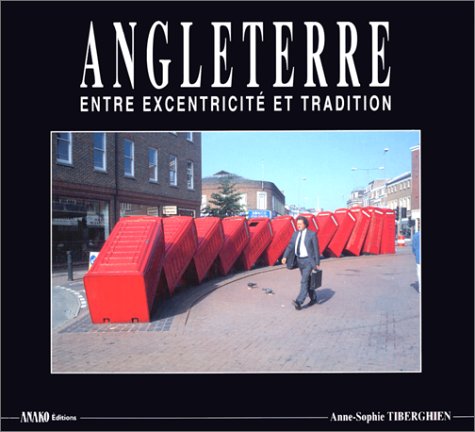 Livre Angleterre : Entre excentricité et tradition (Livre d'occasion) - ISBN 2907754416
