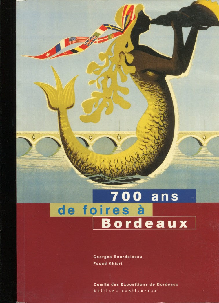 Livre 700 Ans de foires à Bordeaux (Livre d'occasion) - ISBN 2910550249