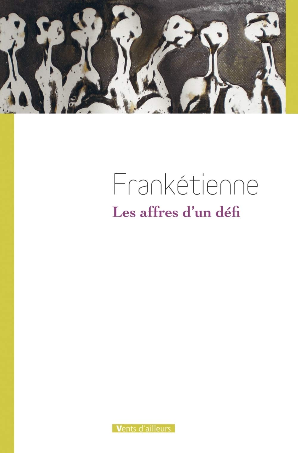Livre Les affres d'un défi - Frankétienne (Livre d'occasion) - ISBN 2911412702
