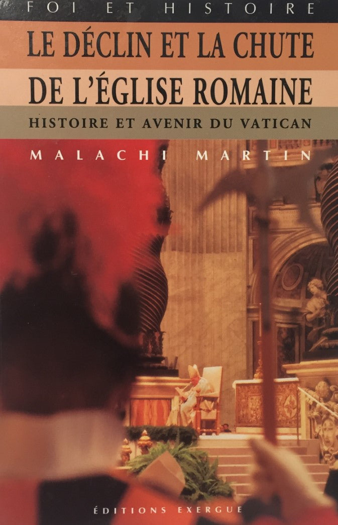 Livre Le déclin et la chute de l'Église romaine - Malachi Martin (Livre d'occasion) - ISBN 291152...
