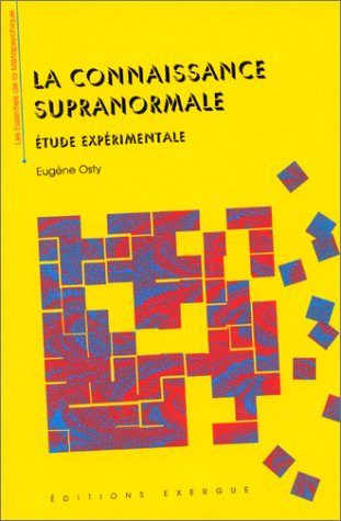 Livre La connaissance supranormale : étude expérimentale - Eugène Osty (Livre d'occasion) - ISBN ...