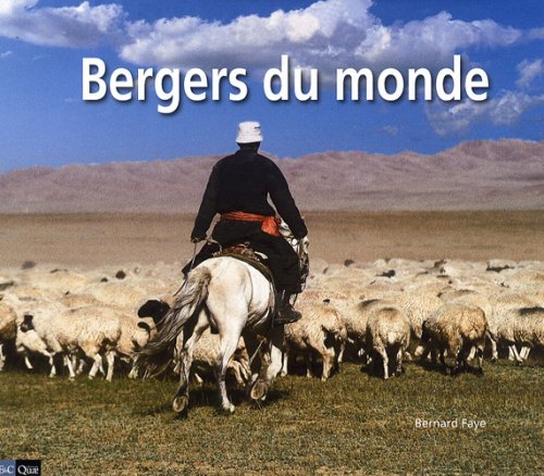 Livre Bergers du monde - Bernard Faye (Livre d'occasion) - ISBN 2911722418