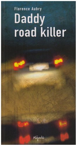 Livre Daddy road killer - Florence Aubry (Livre d'occasion) - ISBN 2915394644
