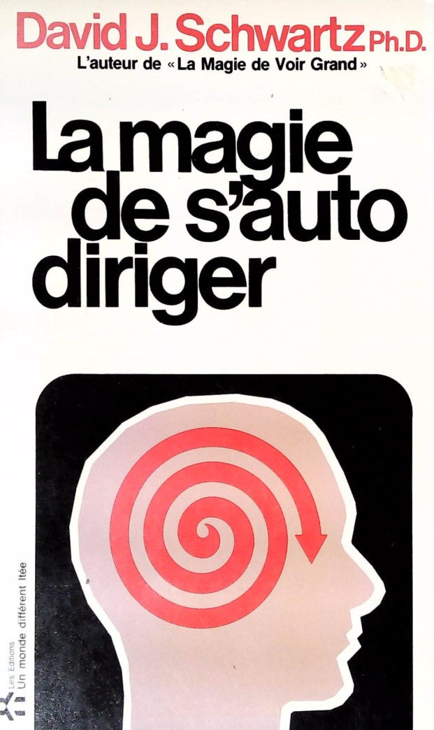Livre la magie de s'auto diriger - David J. Schwartz (Livre d'occasion) - ISBN 2920000047