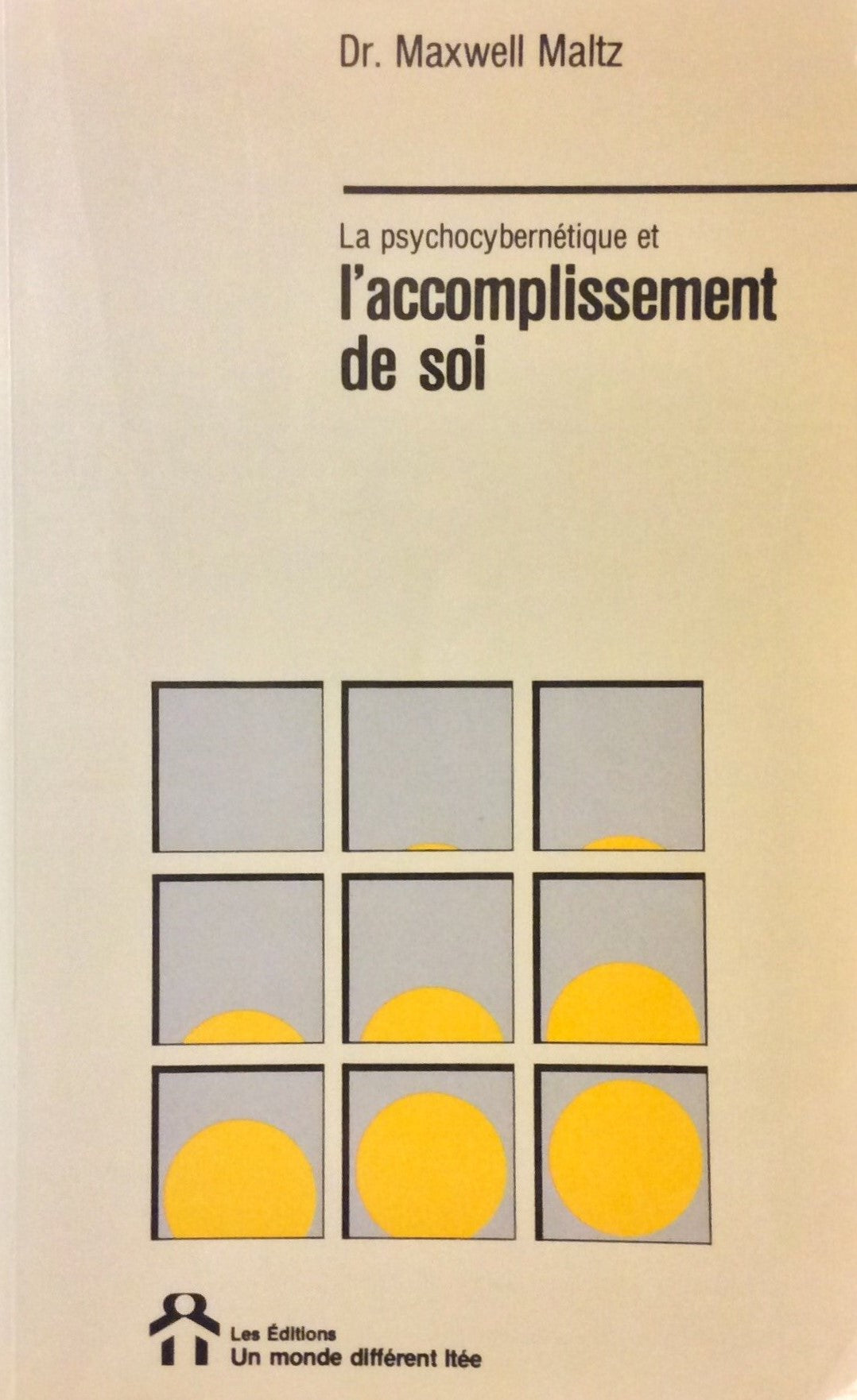 Livre La psychocybernétique et l'accomplissement de soi (Livre d'occasion) - ISBN 2920000713