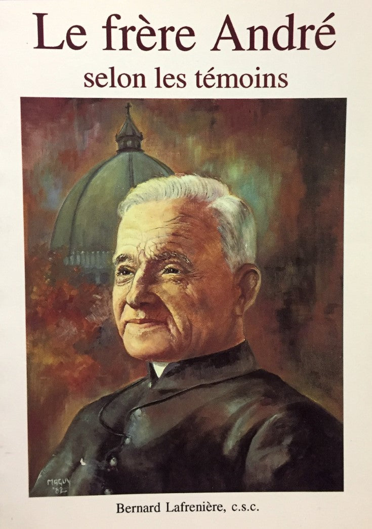 Livre Le frère André selon les témoins - Bernard Lafrenière (Livre d'occasion) - ISBN 2920067133