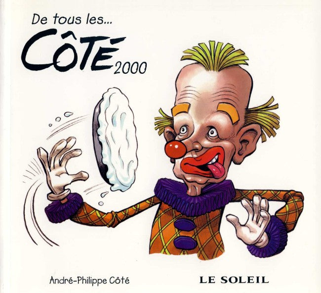 Livre De tous les... Côtés 2000 - André-Philippe Côté (Livre d'occasion) - ISBN 2920070061