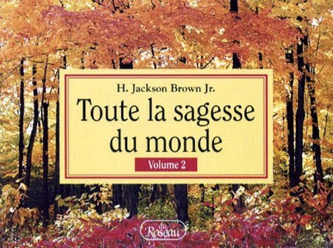 Livre Toute la sagesse du monde (H. Jackson Brown Jr.) (Livre d'occasion) - ISBN 2920083945