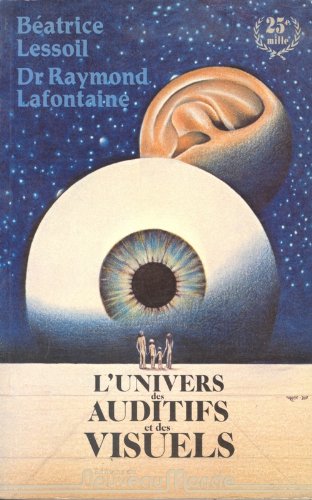 Livre L'univers des auditifs et des visuels - Béatrice Lessoil (Livre d'occasion) - ISBN 2920149024