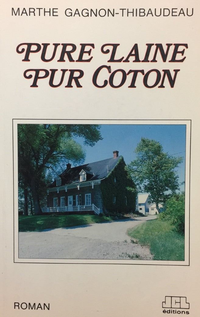 Livre Pure laine, pur coton (Marthe Gagnon-Thibaudeau) (Livre d'occasion) - ISBN 2920176595