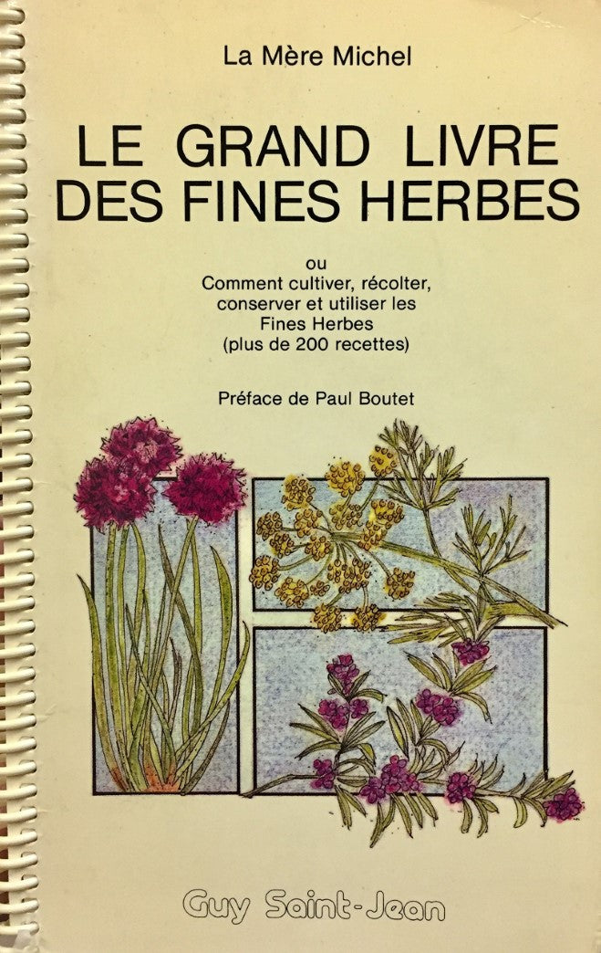 Livre Le grand livre des fines herbes : comment cultiver, récolter, conserver et utiliser les fin...