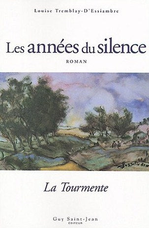 Livre Les années du silence # 1 : La tourmente (Louise Tremblay-D'Essiambre) (Livre d'occasion)...