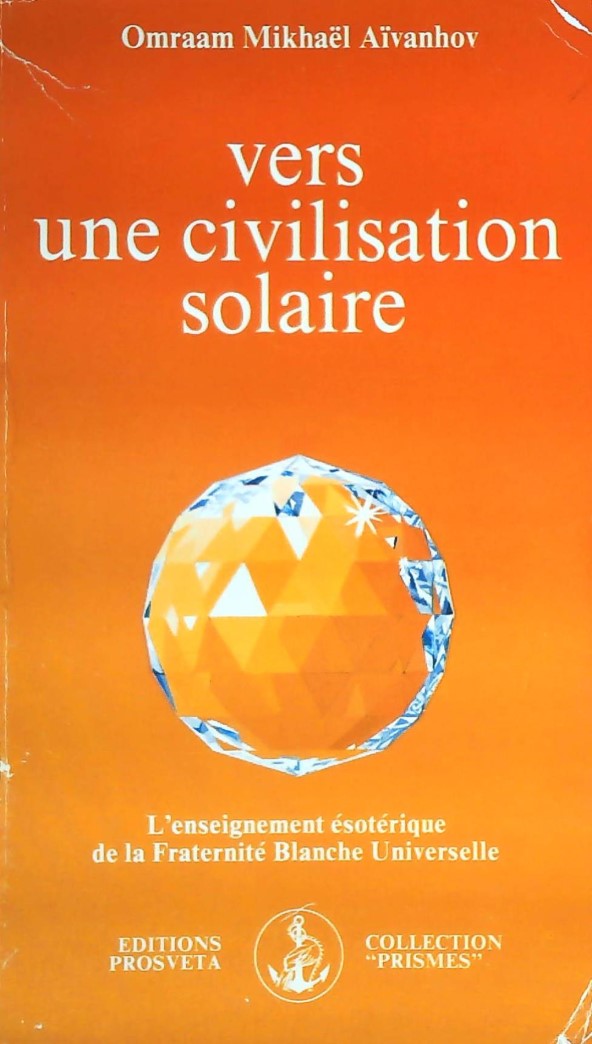 Livre Vers une civilisation solaire - Omraam Mikhael Aivanhov (Livre d'occasion) - ISBN 2920344005