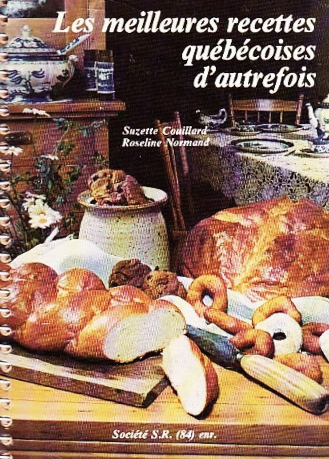 Livre Les meilleures recettes québécoises d'autrefois (Suzette Couillard, Roseline Normand)...