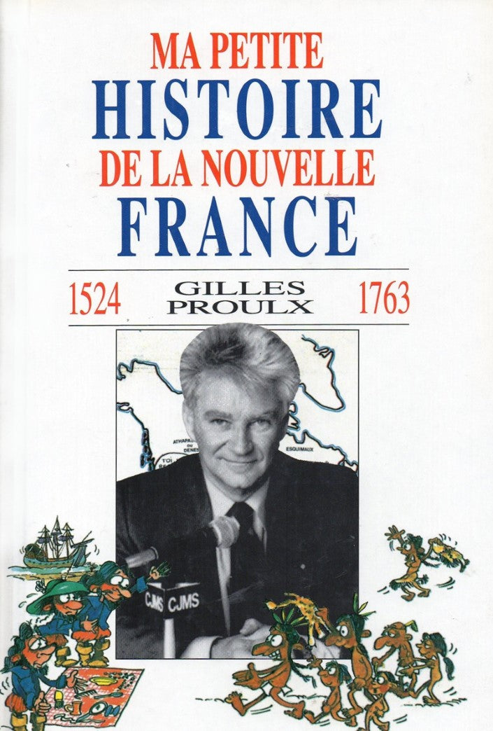 Livre Ma petite histoire de la Nouvelle-France - Gilles Proulx (Livre d'occasion) - ISBN 2920369326